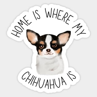 Home is Where My Chihuahua Is Dog Breed Lover Watercolor Sticker